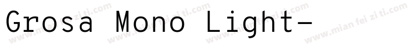 Grosa Mono Light字体转换